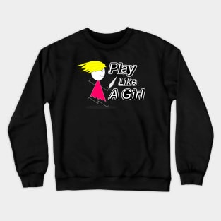 PLAY LIKE A GIRL FOR BLACK Crewneck Sweatshirt